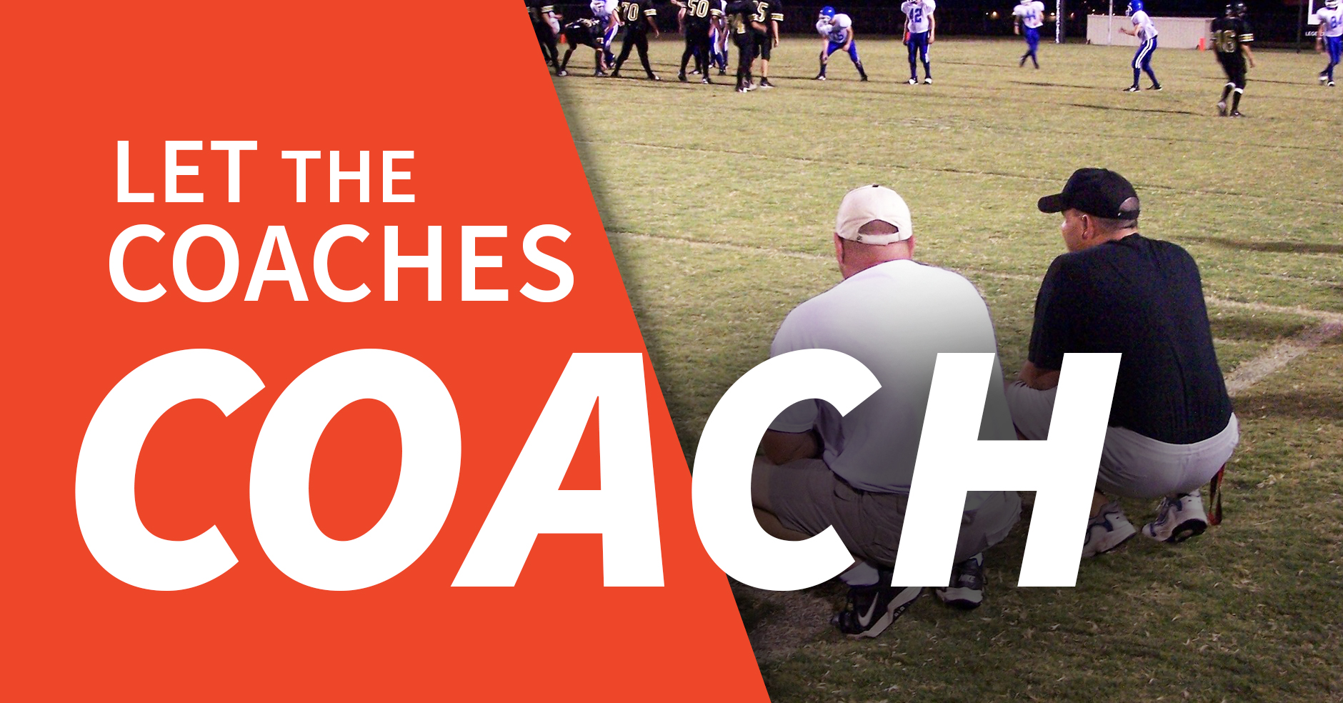 Let the coaches coach - The Art of Coaching Football