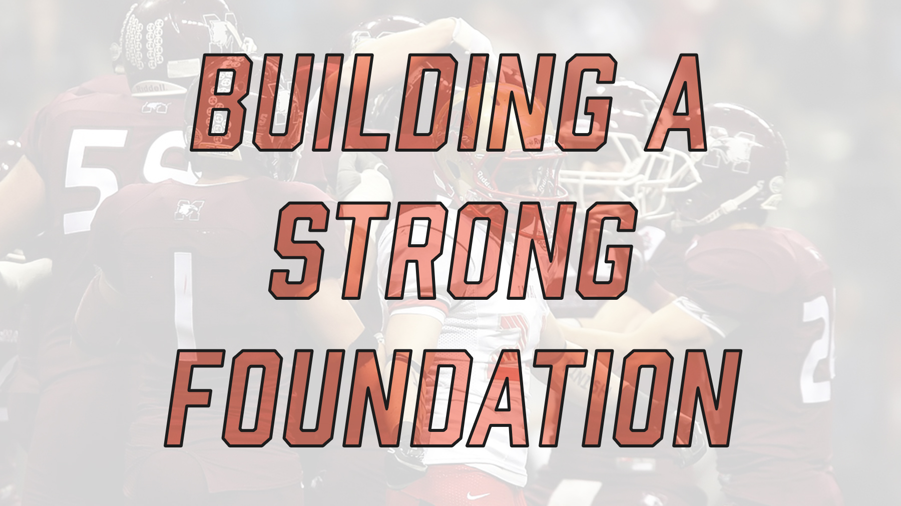 Building a strong foundation The Art of Coaching Football