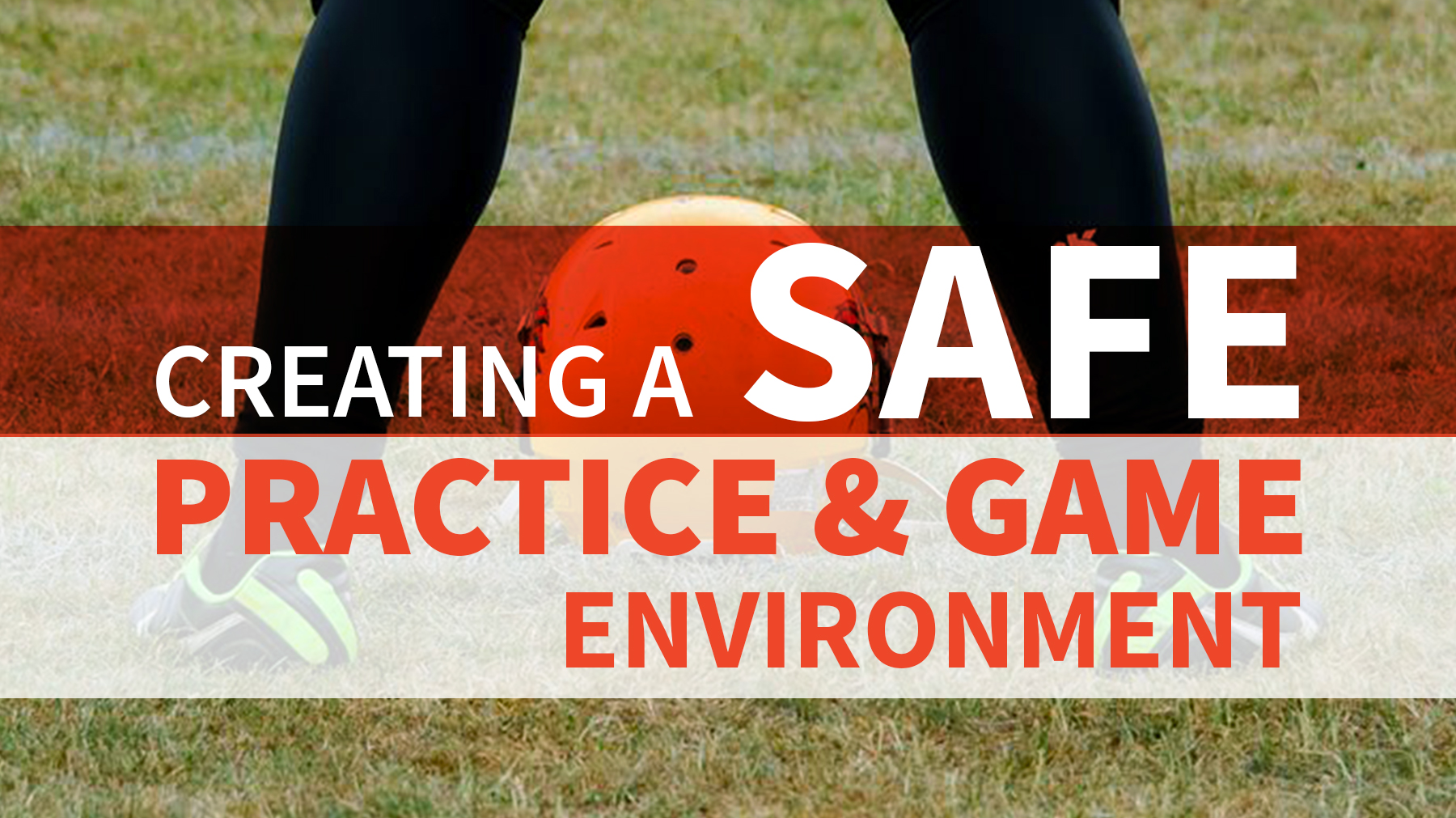 Creating a safe practice and game environment The Art of Coaching