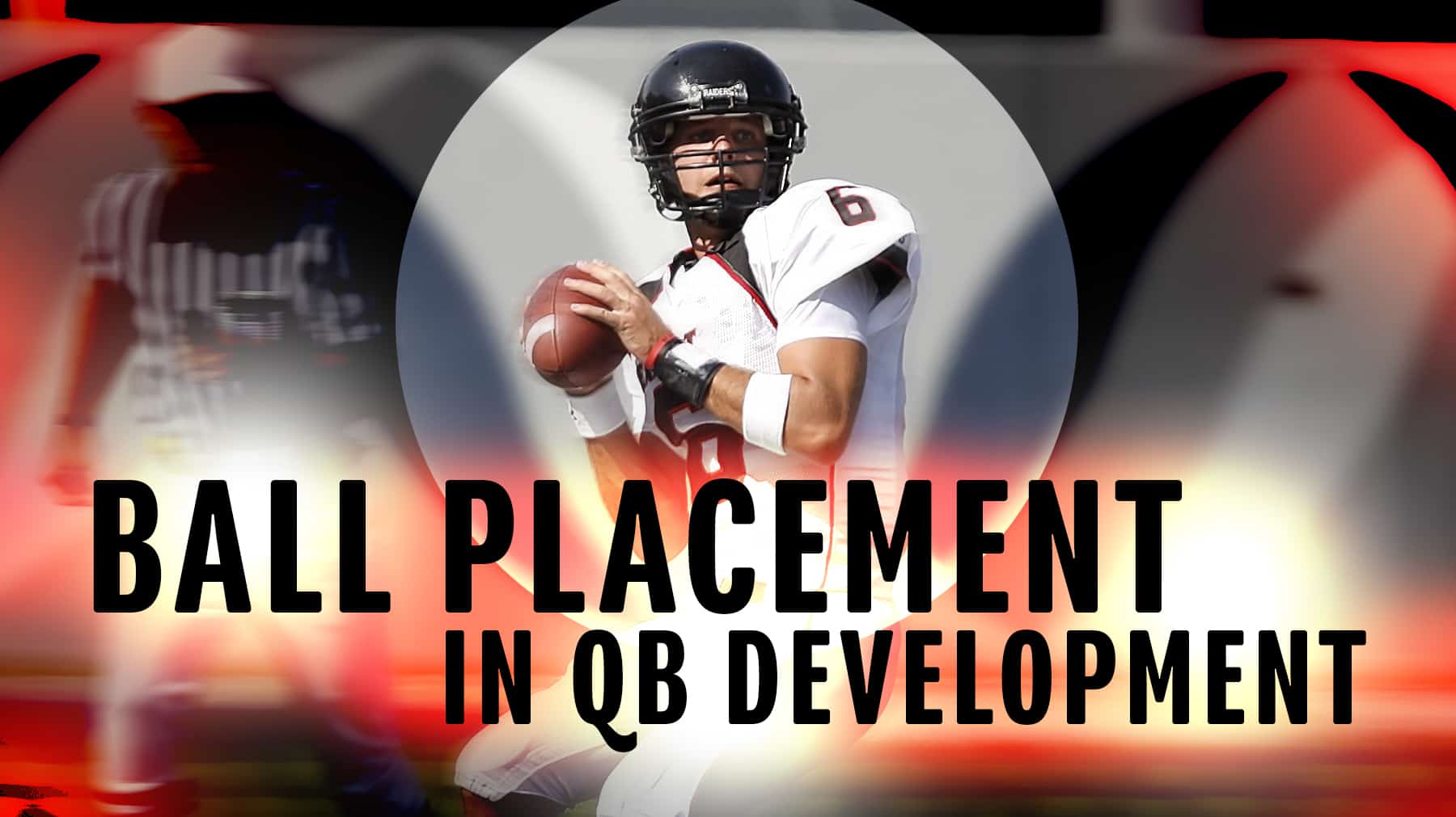 Ball placement in QB development The Art of Coaching Football
